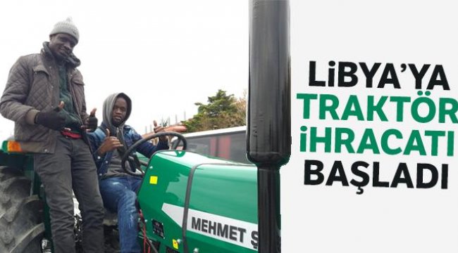 libya-ya-traktor-ihracati-basladi
